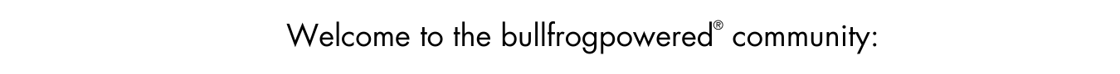 Welcome to the bullfrogpowered community (2)